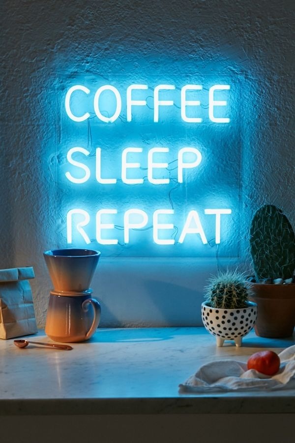 urban outfitters neon sign - Coffee Sleep Repeat