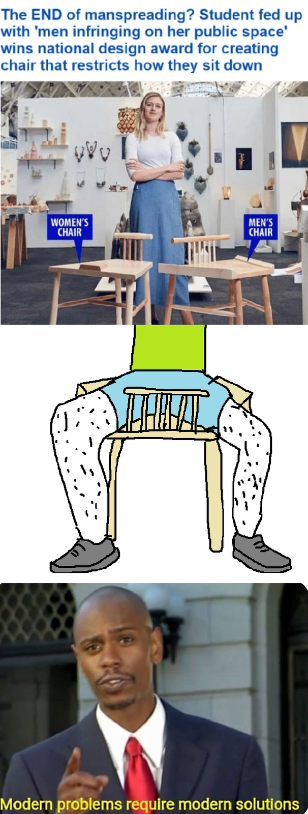 meme - The End of manspreading? Student fed up with 'men infringing on her public space wins national design award for creating chair that restricts how they sit down Modern problems require modern solutions