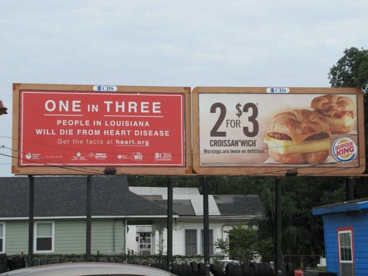 wrong advertising - Oces One In Three $0 For People In Louisiana Will Die From Heart Disease Get the facts at heart.org Os O R Cbs Croissan'Wich Mornings are twice as telicious Birger