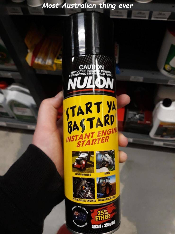 spray - Most Australian thing ever Caution Cp Out Of Reach Chiedel Llowed Seekmical Advice Fswallowed Seen Nulon Tart Ya Bastard Instant Engin Starter Lawn Mowers Boats Petrou Diesel Engine Magricolti 25% Ether 493ml 350g 7350NET