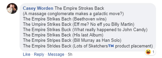 document - Casey Worden The Empire Strokes Back A massage conglomerate makes a galactic move? The Empire Strikes Bach Beethoven wins The Umpire Strikes Back Eff me? No eff you Billy Martin The Empire Strikes Buck What really happened to John Candy The Emp