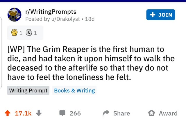 clean meme - sun tzu quotes - rWritingPrompts Posted by uDrakolyst. 18d Join 1 3 1 Wp The Grim Reaper is the first human to die, and had taken it upon himself to walk the deceased to the afterlife so that they do not have to feel the loneliness he felt. W