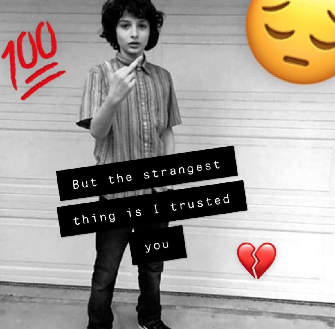finn wolfhard middle finger - But the strangest thing is I trusted you