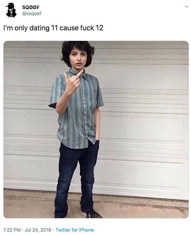 finn wolfhard cute - Sqoof I'm only dating 11 cause fuck 12 Twitter for iPhone