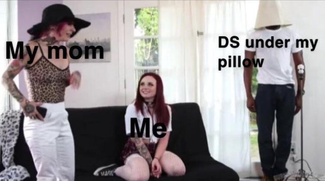 porn memes - My mom Ds under my pillow Me