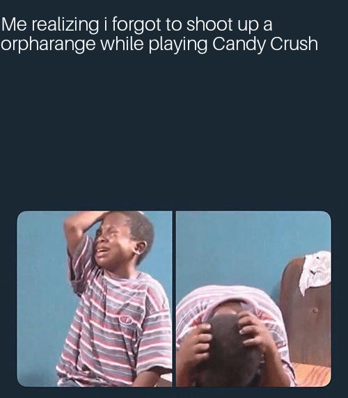 video game violence - war wings memes - Me realizing i forgot to shoot up a orpharange while playing Candy Crush