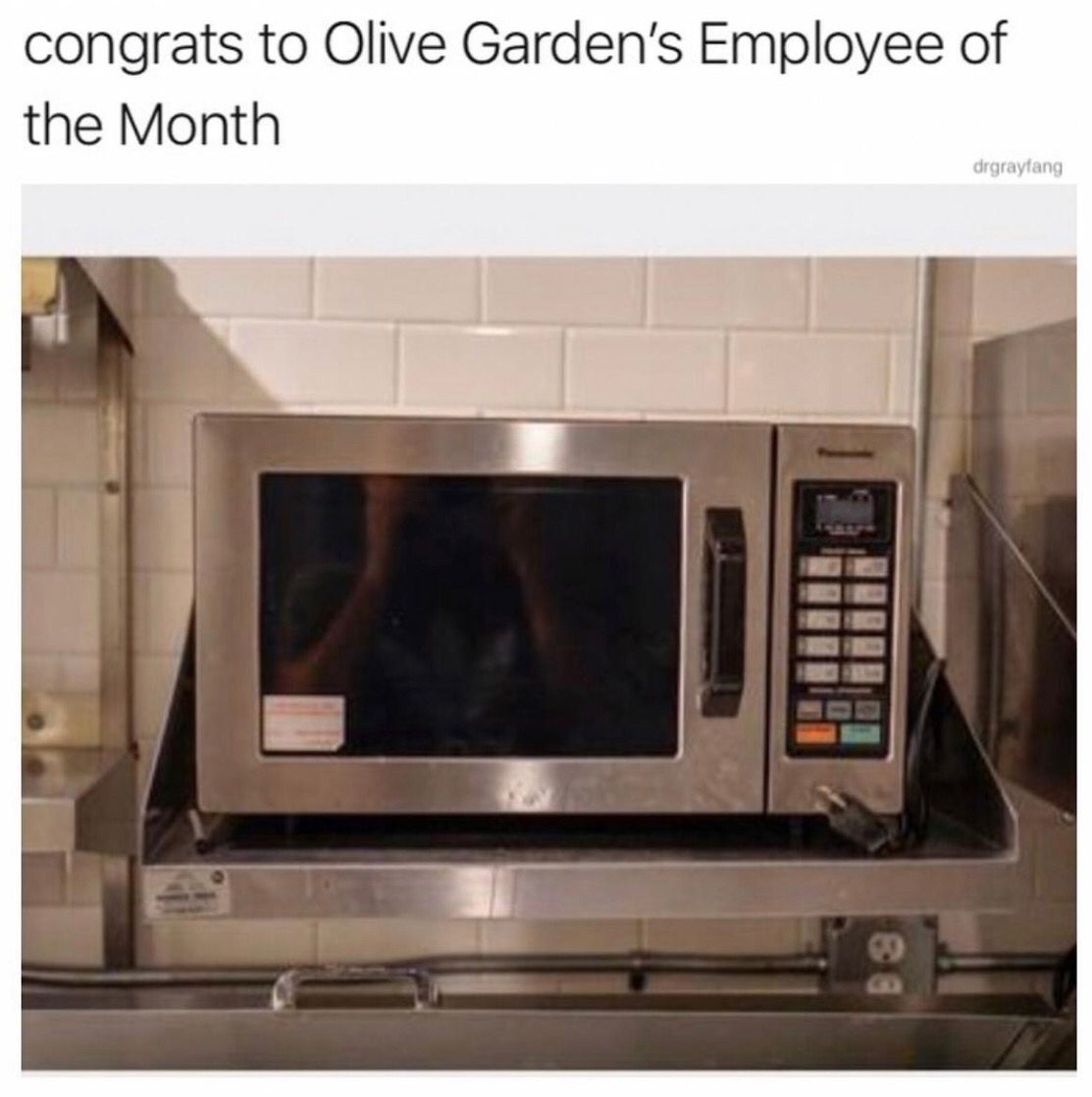olive garden meme - microwave oven - congrats to Olive Garden's Employee of the Month drgraylang