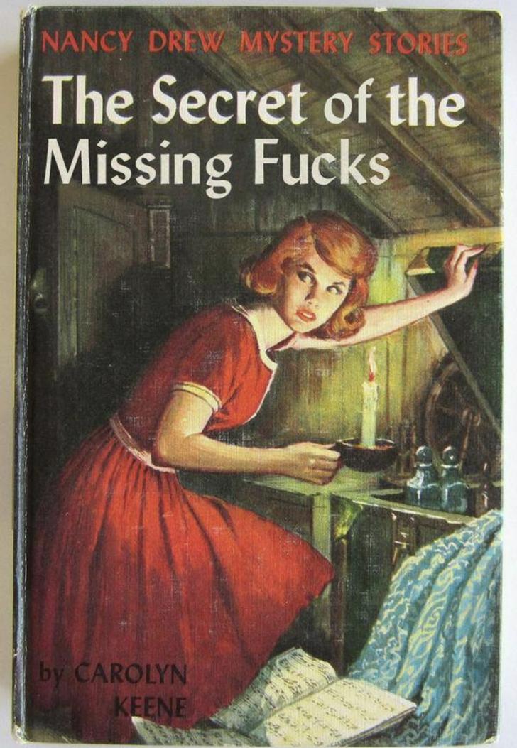 Funny memes for her - nancy drew and the secret of the missing fucks - Nancy Drew Mystery Stories The Secret of the Missing Fucks by Carolyn Keene