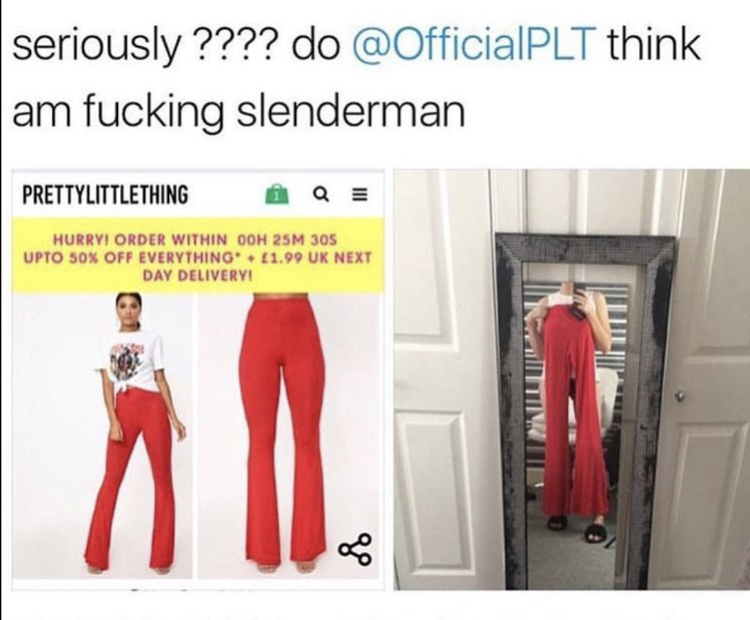 Funny memes for her - pretty little thing complaints - seriously???? do think am fucking slenderman Prettylittlething Hurryi Order Within Ooh 25M 305 Upto 50% Off Everything 11.99 Uk Next Day Delivery