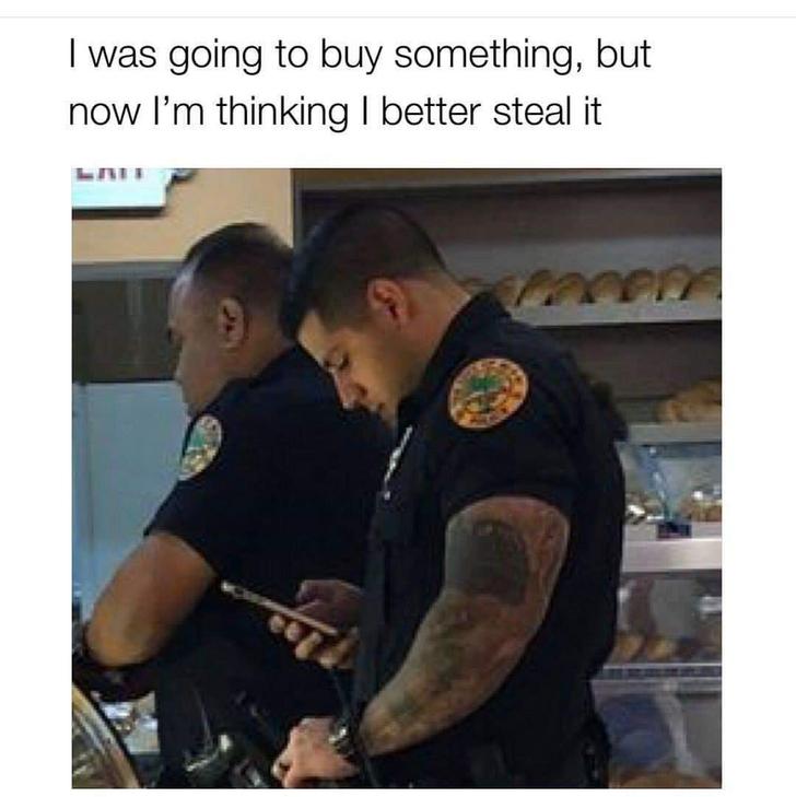 Funny memes for her - going to buy something but now i m thinking i better steal it - I was going to buy something, but now I'm thinking I better steal it