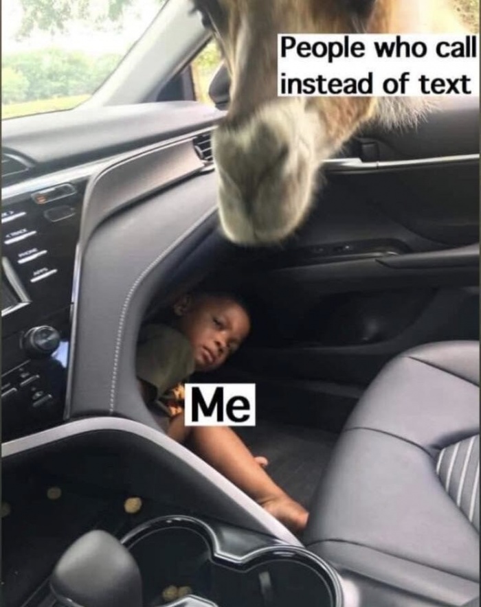 Funny Relatable Meme that says - Meme - People who call instead of text Me
