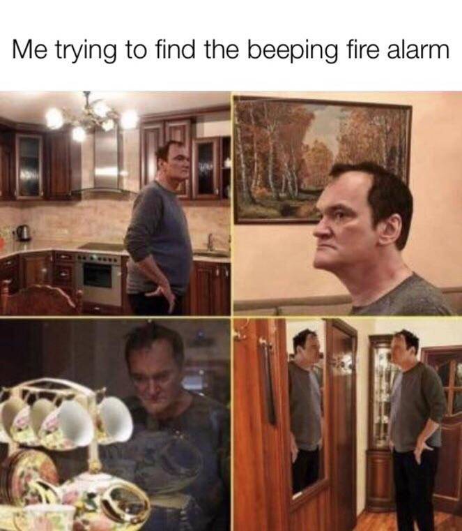 Funny Relatable Meme that says - Humour - Me trying to find the beeping fire alarm