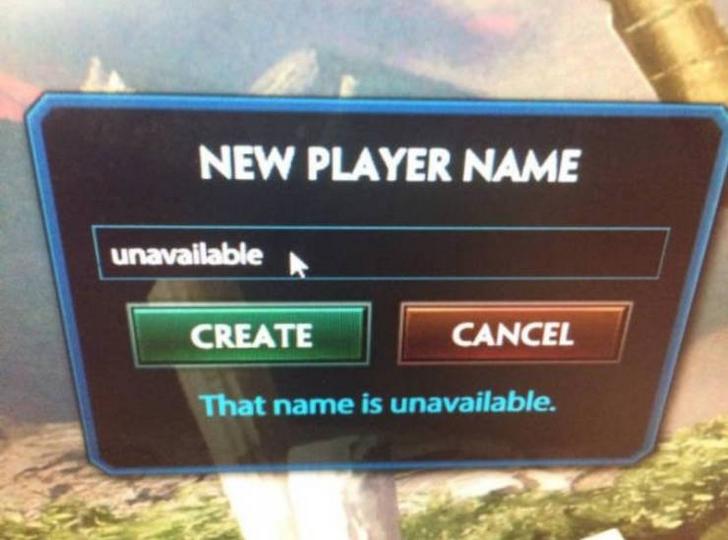 Funny Gaming Meme - street sign - New Player Name unavailable Create Cancel That name is unavailable,