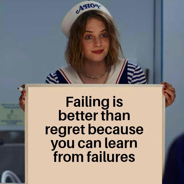 stranger things steve and robin - 4097 Ahoo Failing is better than regret because you can learn from failures