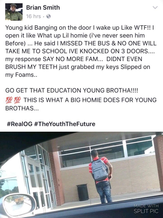 lil homie knocking school - Brian Smith 16 hrs Young kid Banging on the door I wake up Wtf!! | open it What up Lil homie i've never seen him Before ... He said I Missed The Bus & No One Will Take Me To School Ive Knocked On 3 Doors.... my response Say No 