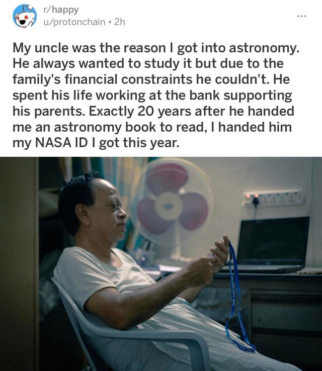 rhappy uprotonchain 2h My uncle was the reason I got into astronomy. He always wanted to study it but due to the family's financial constraints he couldn't. He spent his life working at the bank supporting his parents. Exactly 20 years after he handed me…