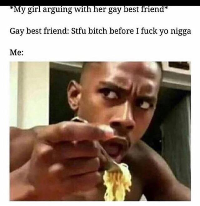 black mirror striking vipers meme - My girl arguing with her gay best friend Gay best friend Stfu bitch before I fuck yo nigga Me