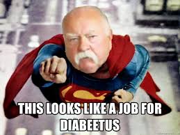 meme - superman human - This Looks A Job For Diabeetus