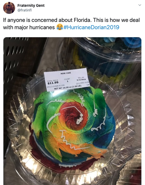 Hurricane Dorian meme - Fraternity Gent If anyone is concerned about Florida. This is how we deal with major hurricanes Dorian 2019 Mini Cake Count Sell By 922019 Total Price $11.99 01 22102661199 21 00010194 Net Wt 16.00 oz 1.00 Lb No