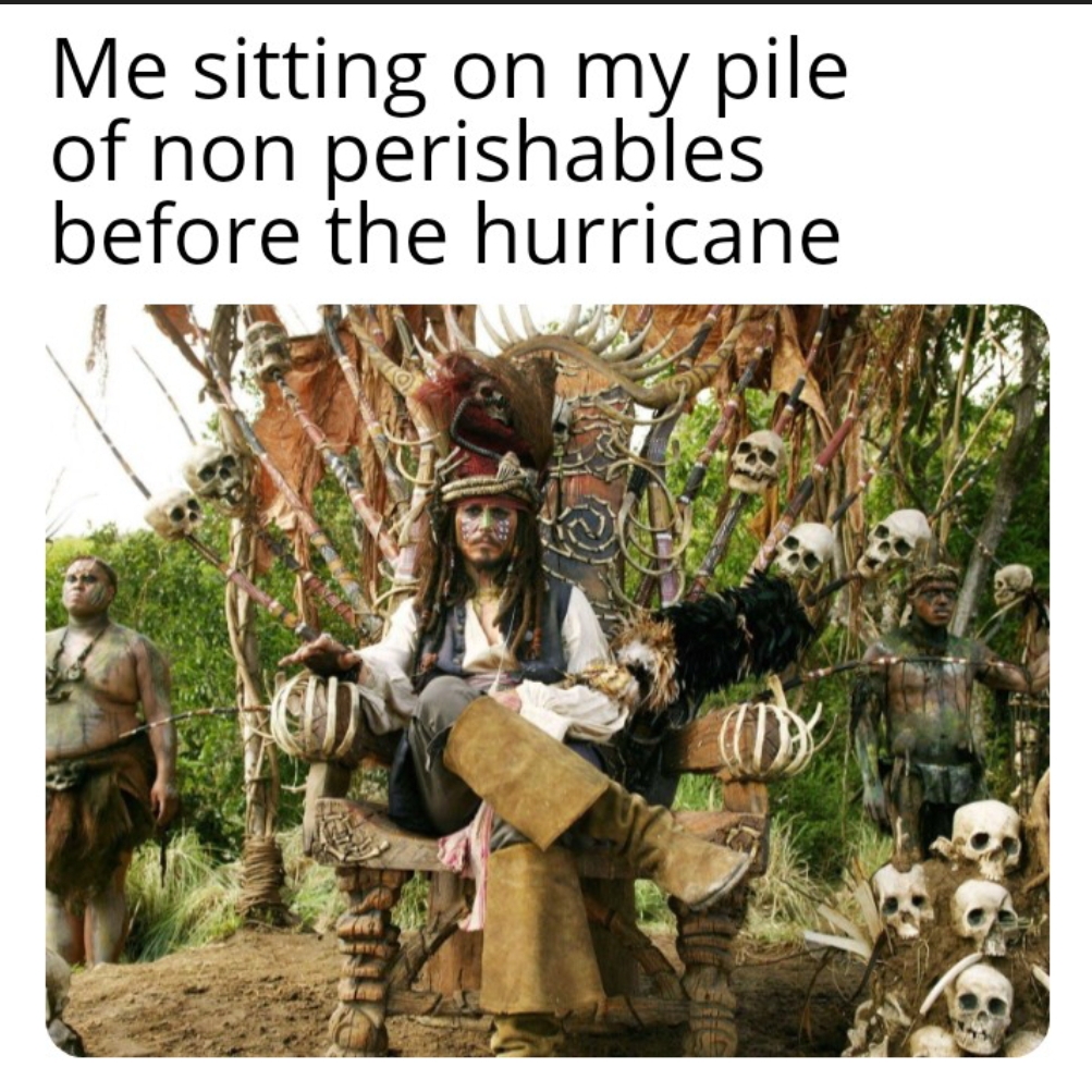 Hurricane Dorian meme - pirate of the caribbean johnny depp - Me sitting on my pile of non perishables before the hurricane