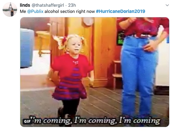 Hurricane Dorian Florida meme - clothing - linds 23h Me alcohol section right now Gif"'m coming. I'm coming, I'm coming