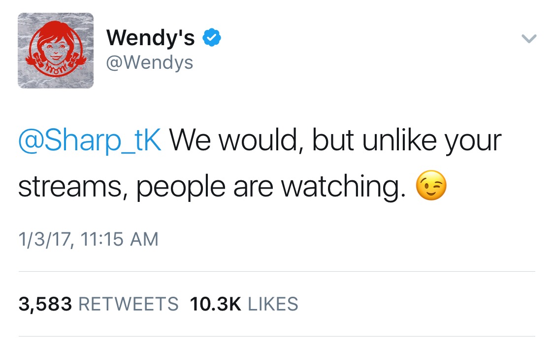 top wendy's tweets - Wendy's We would, but un your streams, people are watching. 1317, 3,583