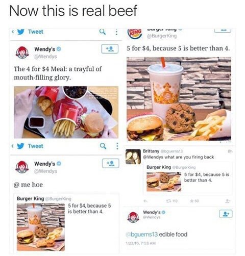 wendy's what are you firing back - Now this is real beef y Tweet Burgerking 2 5 for $4, because 5 is better than 4. Wendy's Wendys The 4 for $4 Meal a trayful of mouthfilling glory. Tweet Brittany 13 Wendys what are you firing back 1992 Wendy's Wendys Bur