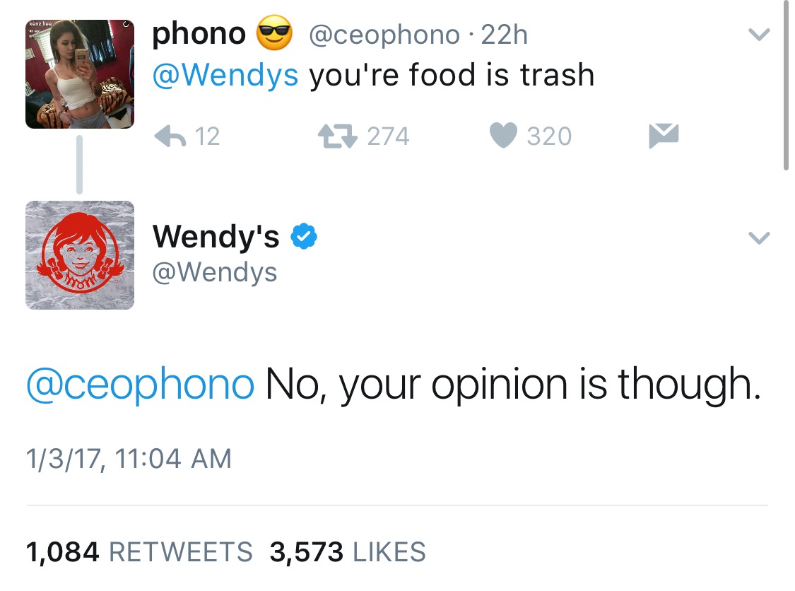 angle - phono me 22h you're food is trash 6 12 27 274 320 Wendy's No, your opinion is though. 1317, 1,084 3,573