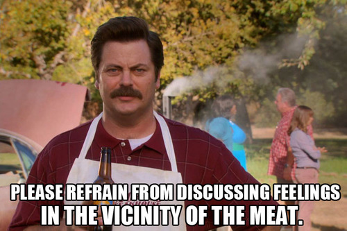 labor day meme - parks and rec 4th of july - Please Refrain From Discussing Feelings In The Vicinity Of The Meat.