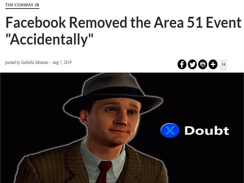 Meme - Tim Conway Jr Facebook Removed the Area 51 Event "Accidentally" posted by Isabella Meneses Doubt