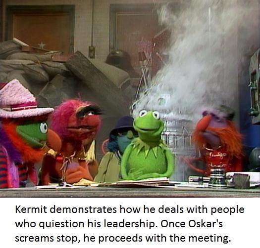 offensive bert strips - Kermit demonstrates how he deals with people who quiestion his leadership. Once Oskar's screams stop, he proceeds with the meeting.