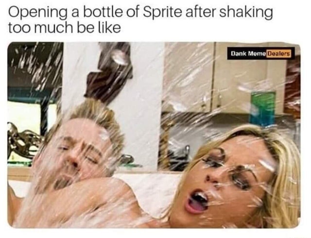 hair coloring - Opening a bottle of Sprite after shaking too much be Dank Meme Dealers