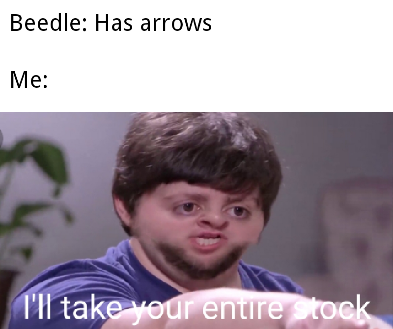 zelda meme - ll take your entire stock - Beedle Has arrows Me I'll take your entire stock