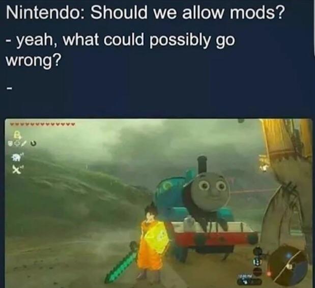 zelda meme - nintendo should we allow mods - Nintendo Should we allow mods? yeah, what could possibly go wrong?