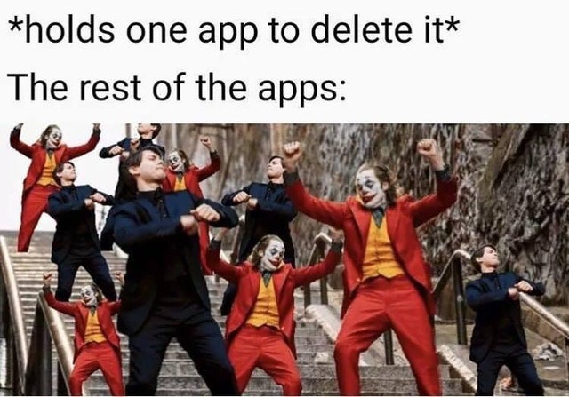 holds the one app to delete it - the rest of the apps - meme