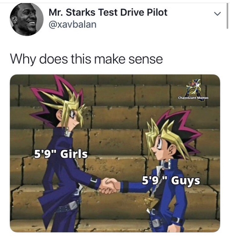 yugioh 5 9 meme - Mr. Starks Test Drive Pilot Why does this make sense Chaos Giant Memes 5'9" Girls 5'9" Guys