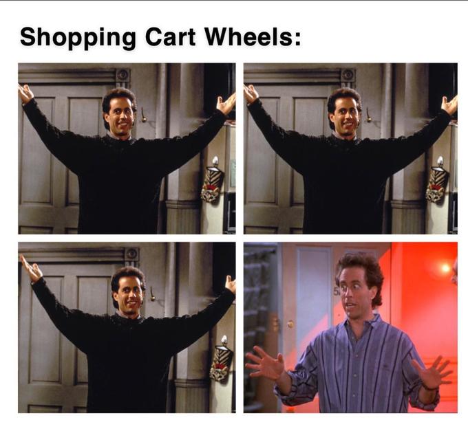 meme - shoulder - Shopping Cart Wheels