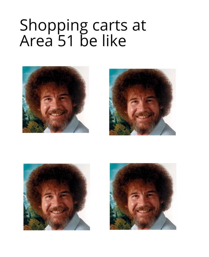 meme - head - Shopping carts at Area 51 be