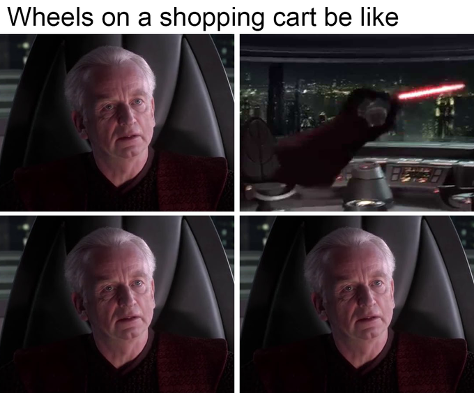 meme - photo caption - Wheels on a shopping cart be