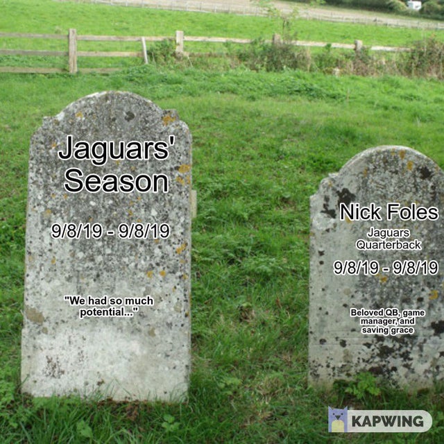 nfl memes - headstone - Jaguars' Season 91819 9819 Nick Foles Jaguars Quarterback 98199819