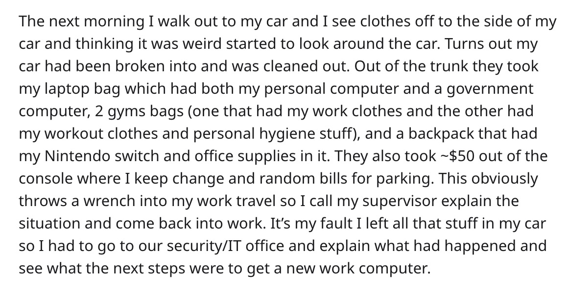 stolen property - letter for wife on her birthday - The next morning I walk out to my car and I see clothes off to the side of my car and thinking it was weird started to look around the car. Turns out my car had been broken into and was cleaned out. Out 