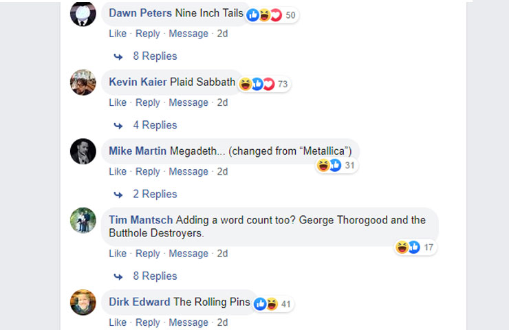 screenshot - Dawn Peters Nine Inch Tails 0350 Message 2d 4 8 Replies 73 Kevin Kaier Plaid Sabbath D Message 2d 4 Replies Mike Martin Megadeth... changed from "Metallica" b 31 Message 2d 4 2 Replies Tim Mantsch Adding a word count too? George Thorogood and