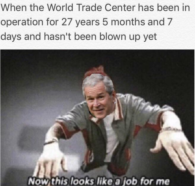 mass effect memes - When the World Trade Center has been in operation for 27 years 5 months and 7 days and hasn't been blown up yet Now this looks a job for me