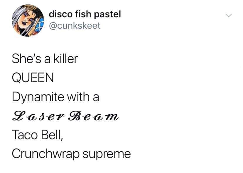 angle - disco fish pastel She's a killer Queen Dynamite with a Laser Beam Taco Bell, Crunchwrap supreme