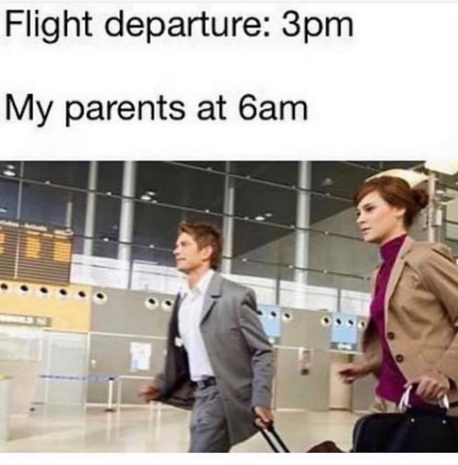 flight departure 3pm my parents at 6am - Flight departure 3pm My parents at 6am