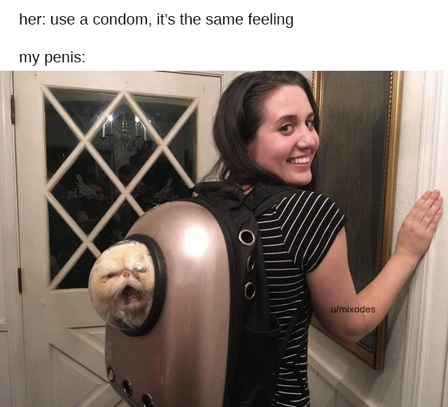 her use a condom, it's the same feeling my penis umixodes