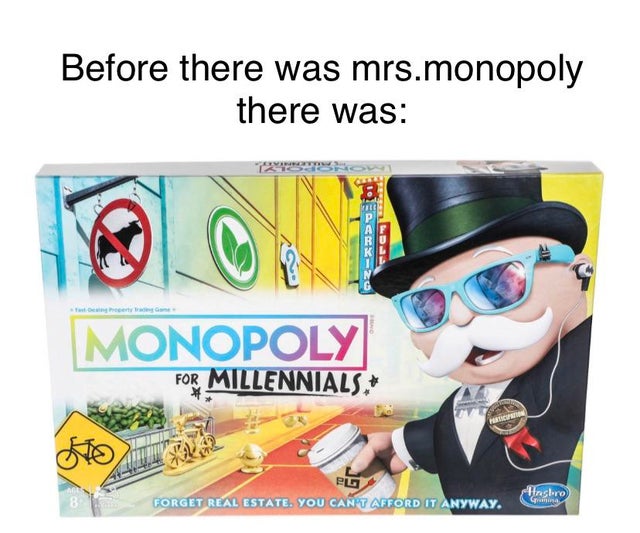 monopoly for millennials - Before there was mrs.monopoly there was Az Monopoly For Millennials Sto Titre Forget Real Estate. You Can'T Afford It Anyway. Plastro