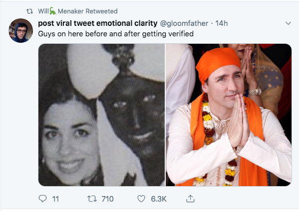 justin trudeau india - t2 Willa Menaker Retweeted post viral tweet emotional clarity . 14h Guys on here before and after getting verified 9.11 27 710 0 I