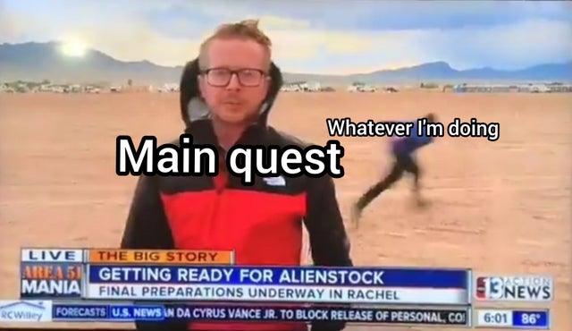 area 51 meme - video - Whatever I'm doing Main quest Live The Big Story Areas Getting Ready For Alienstock Mania Final Preparations Underway In Rachel RcWiley Forecastsus. News In Da Cyrus Vance Jr. To Block Release Of Personal, Coi Underway Trackel 13 Ne