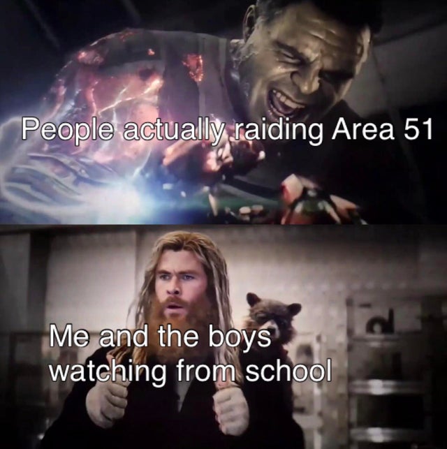 area 51 meme - my brother beating a hard level meme - People actually saiding Area 51 Me and the boys watching from school